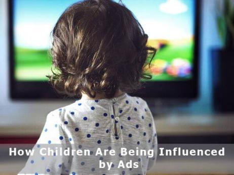 How Children Are Being Influenced by Ads